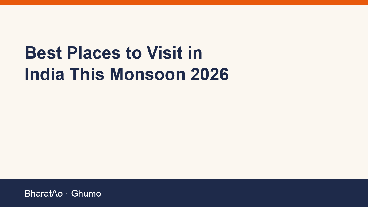 Best Places to Visit in India This Monsoon 2026